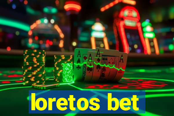 loretos bet